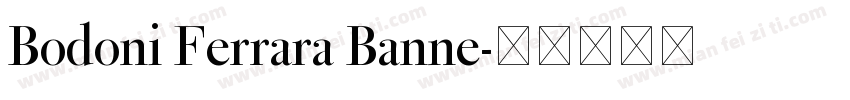 Bodoni Ferrara Banne字体转换